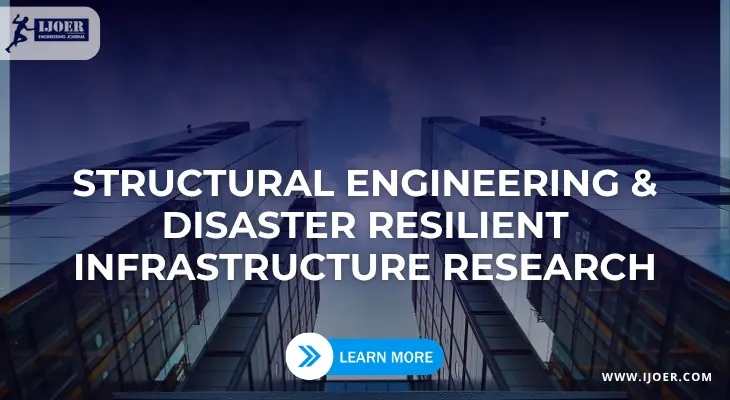Latest in Structural Engineering and Disaster Resilient Infrastructure Research