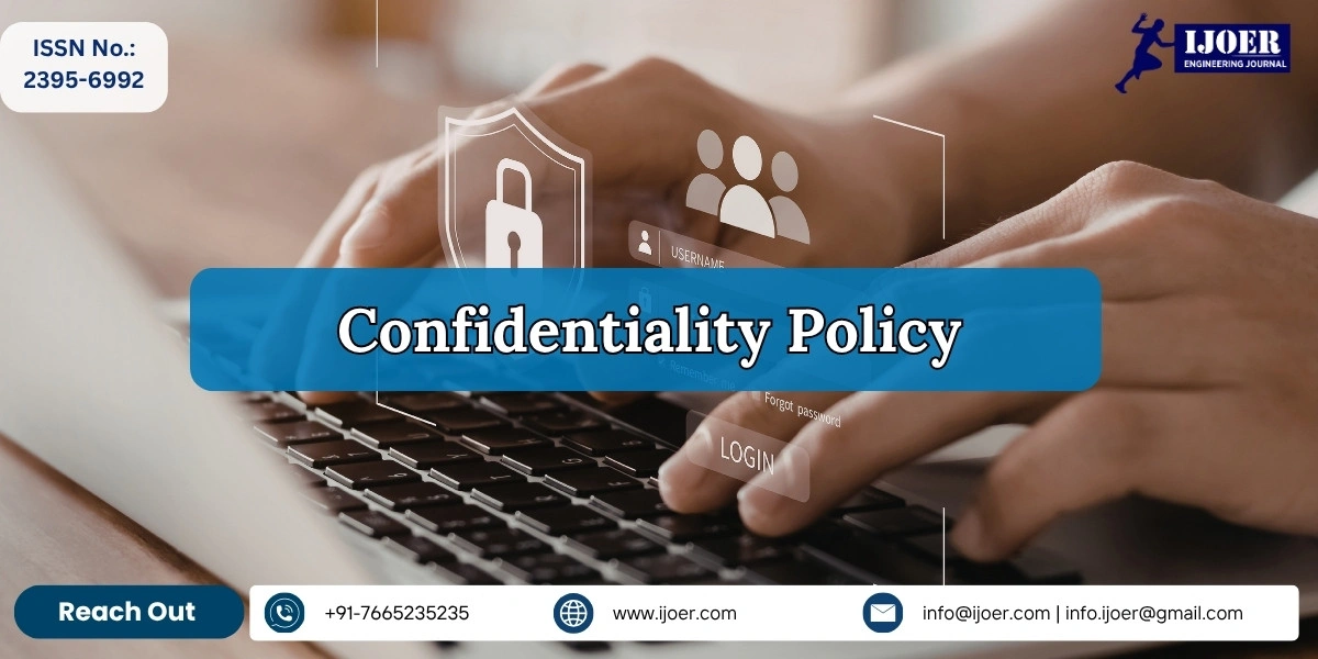 Confidentiality and Privacy Policy - IJOER Engineering Journal