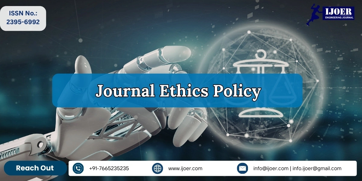 Journal Ethics and Integrity Policy - IJOER Engineering Journal
