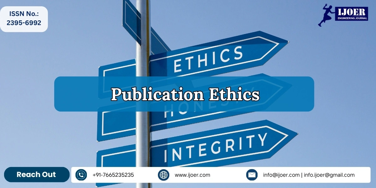 Publication Ethics and Malpractice Statement - IJOER Engineering Journal