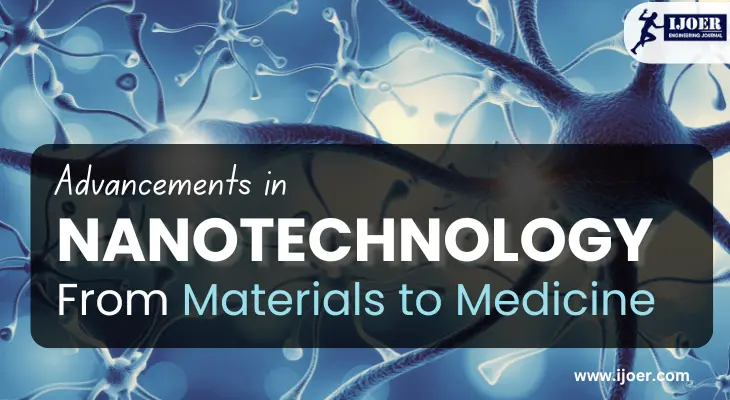 Advancements in Nanotechnology: From Materials to Medicine
